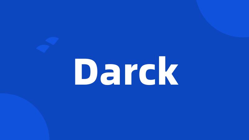 Darck