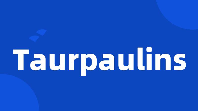 Taurpaulins