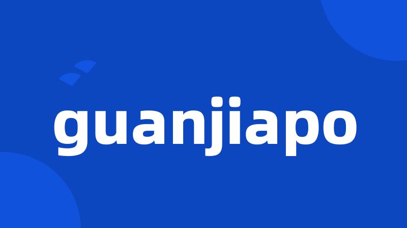 guanjiapo