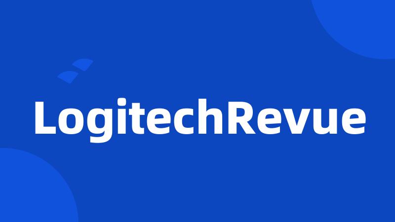 LogitechRevue