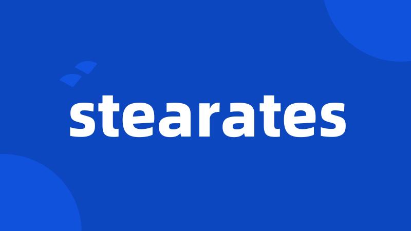 stearates