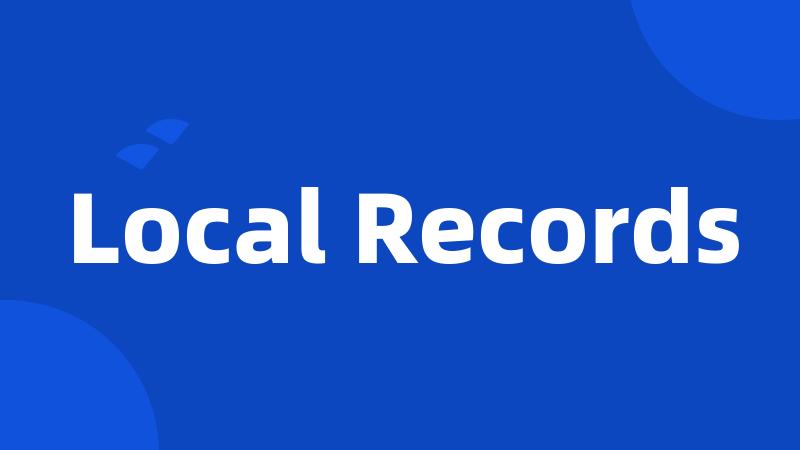 Local Records