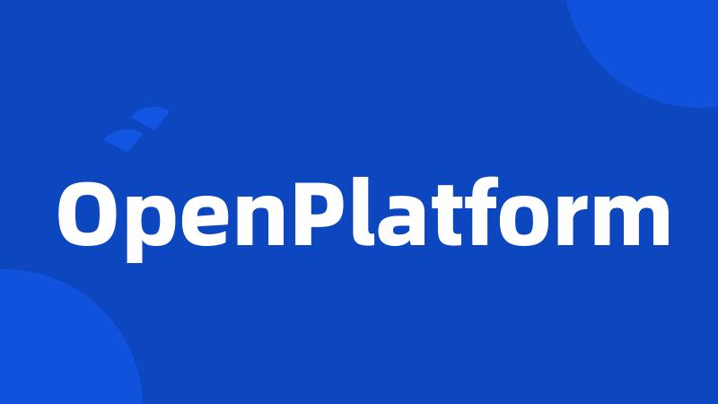 OpenPlatform