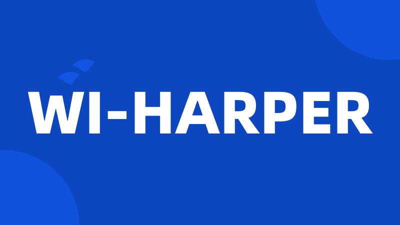 WI-HARPER