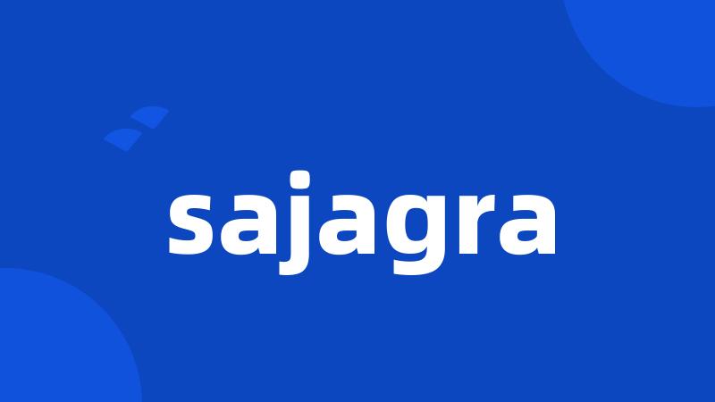 sajagra