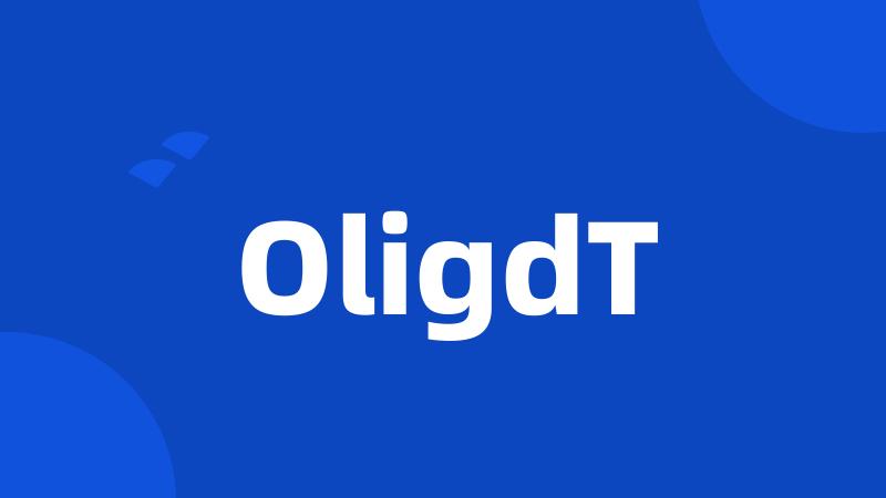 OligdT