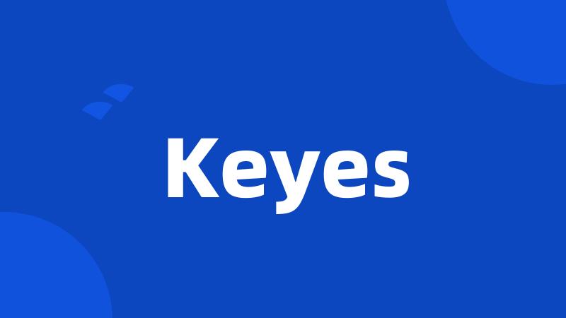 Keyes