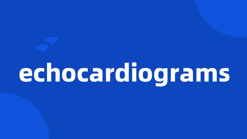 echocardiograms