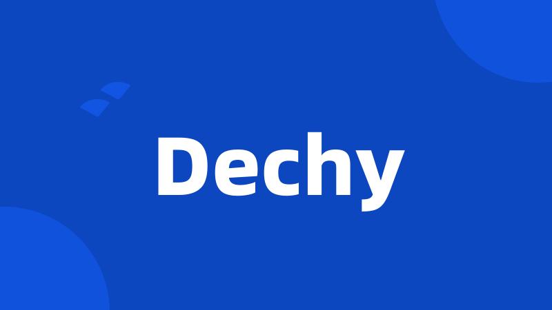 Dechy