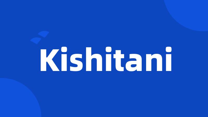 Kishitani