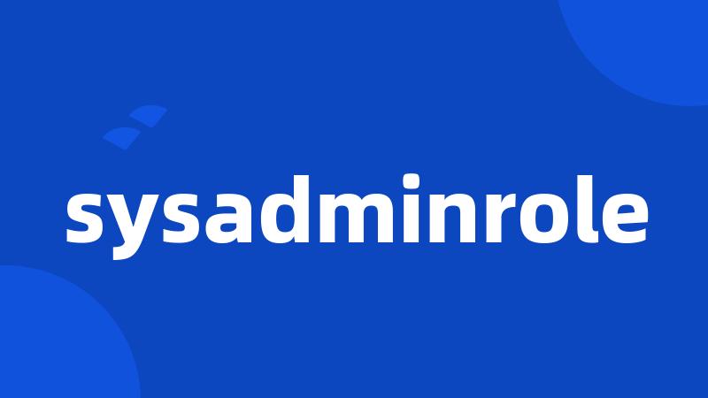 sysadminrole