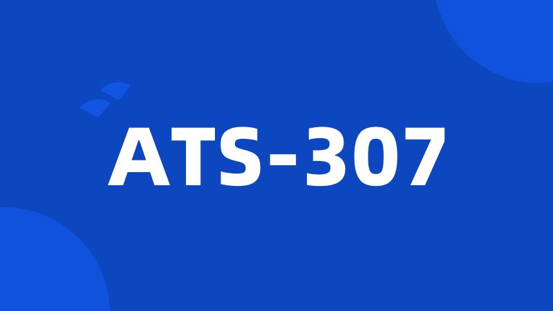 ATS-307