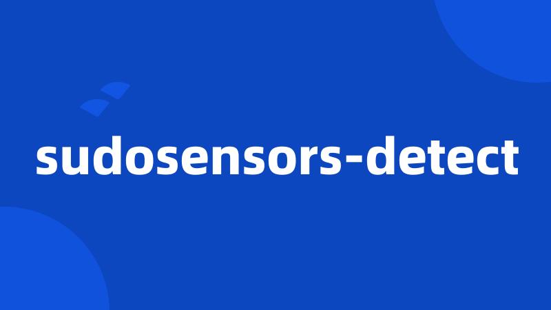 sudosensors-detect