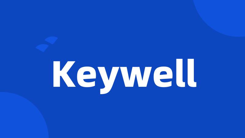 Keywell