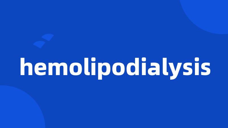 hemolipodialysis