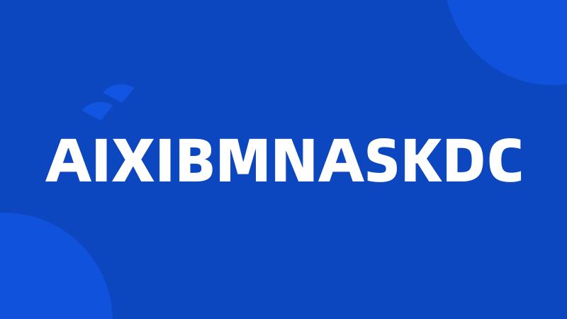 AIXIBMNASKDC