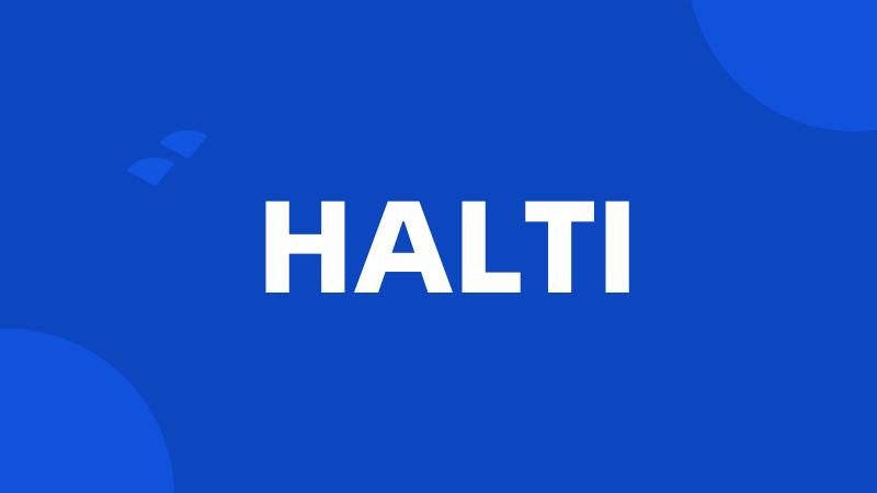 HALTI