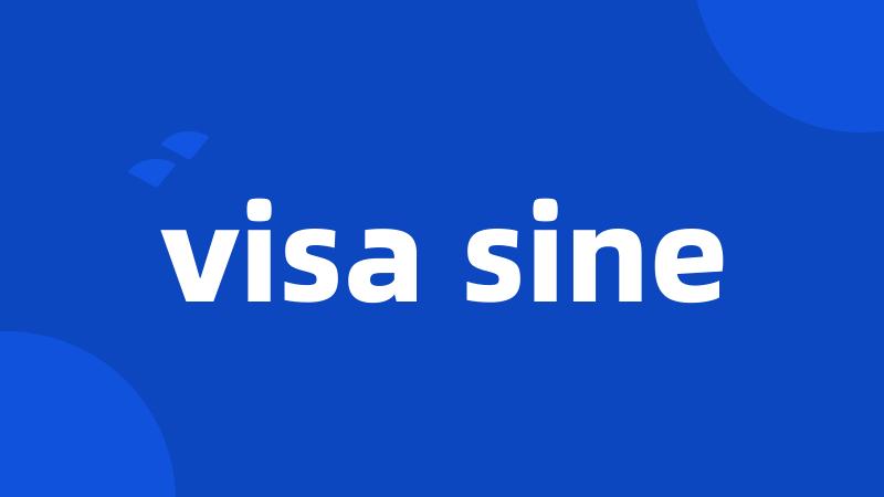 visa sine