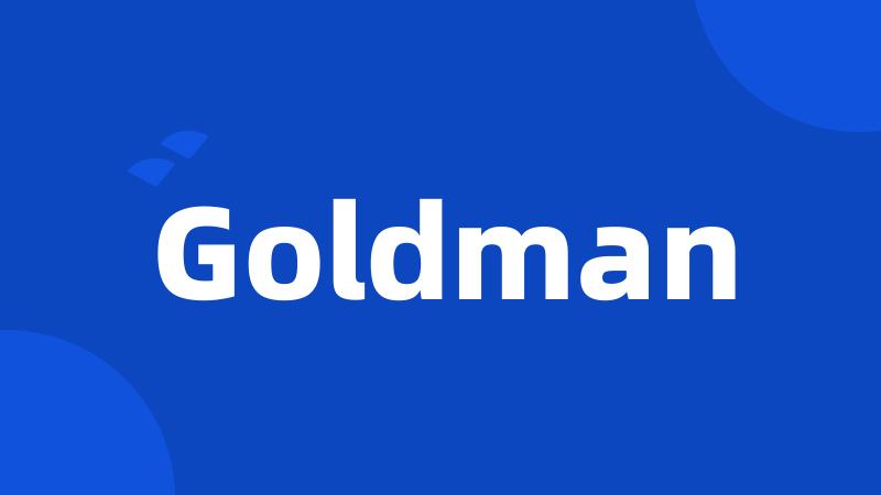 Goldman