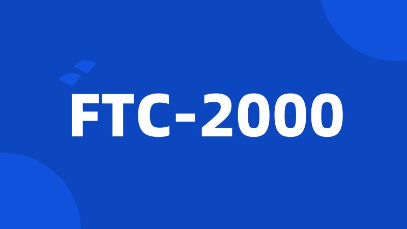 FTC-2000