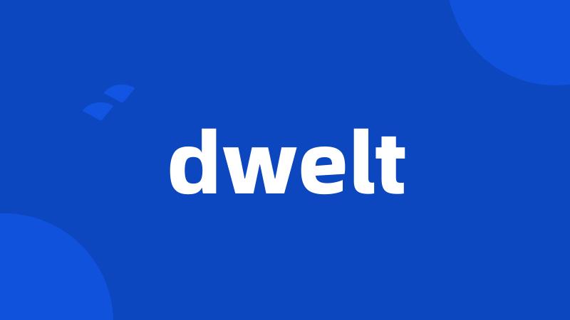 dwelt