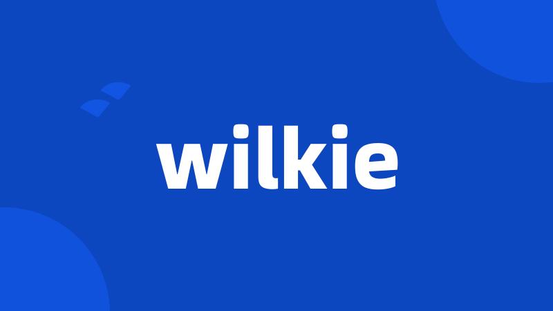 wilkie