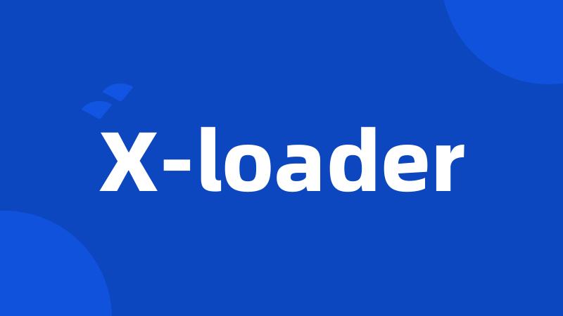 X-loader