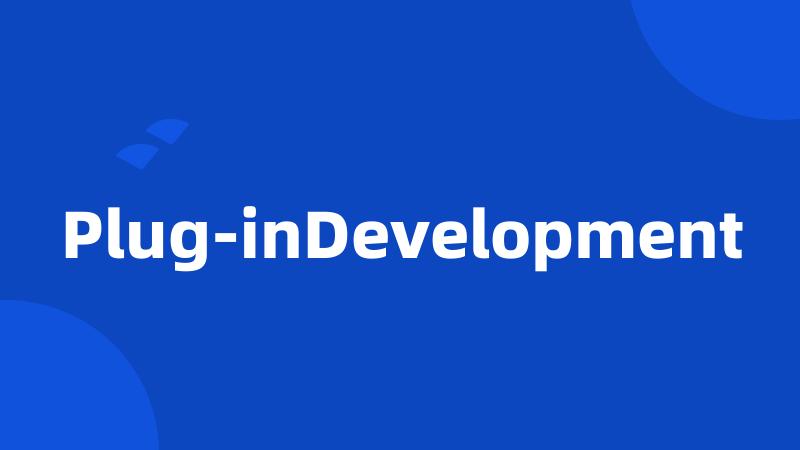 Plug-inDevelopment