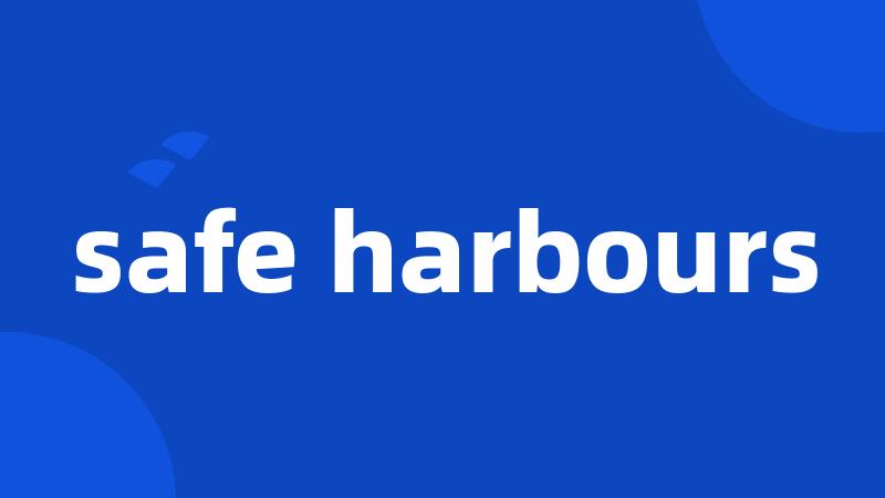 safe harbours