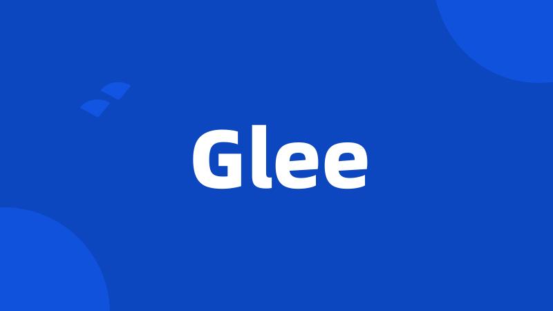 Glee