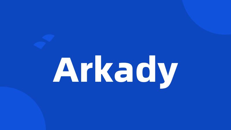 Arkady