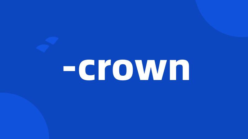 -crown