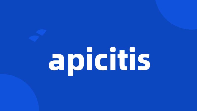 apicitis