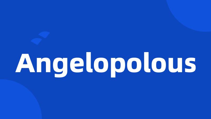 Angelopolous