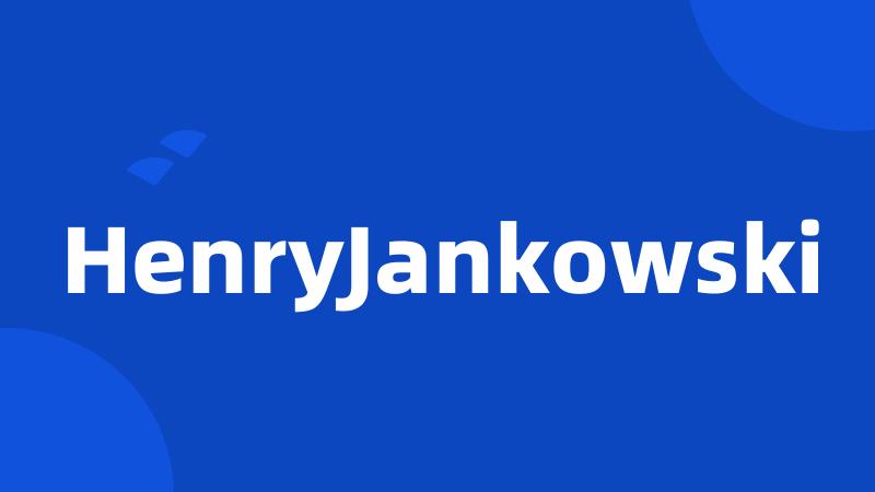 HenryJankowski