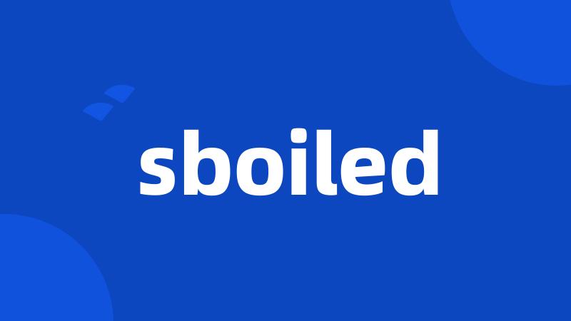 sboiled