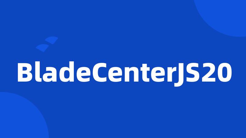 BladeCenterJS20