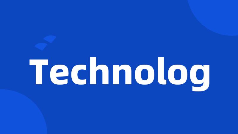 Technolog