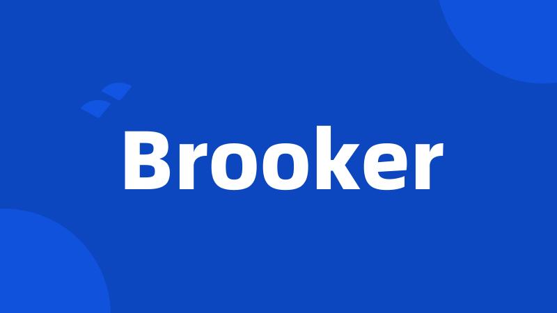 Brooker