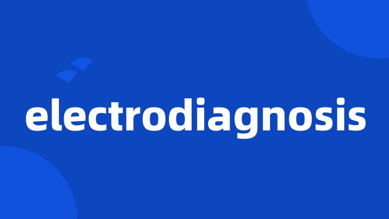 electrodiagnosis