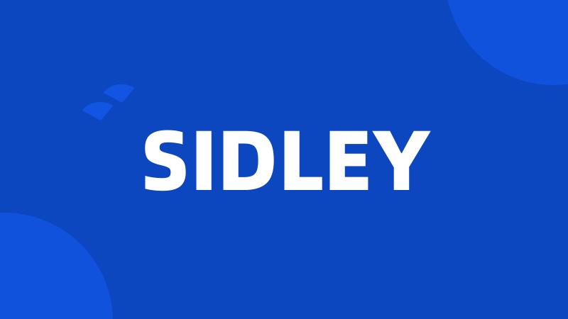 SIDLEY