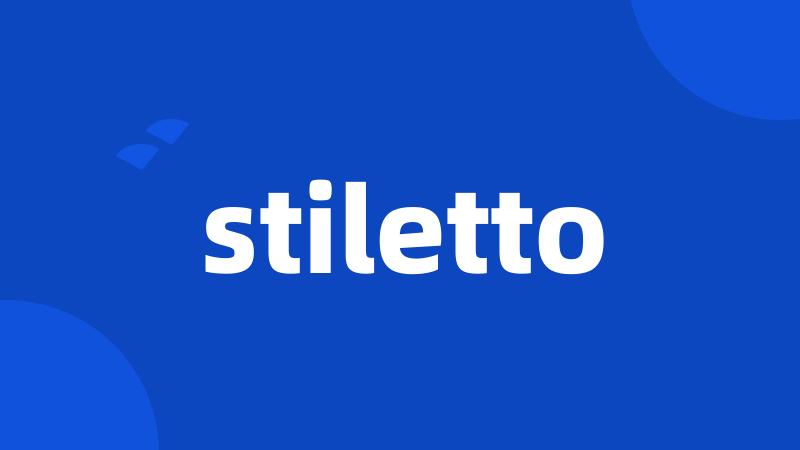 stiletto