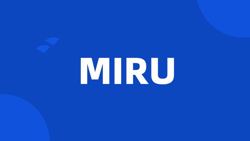 MIRU