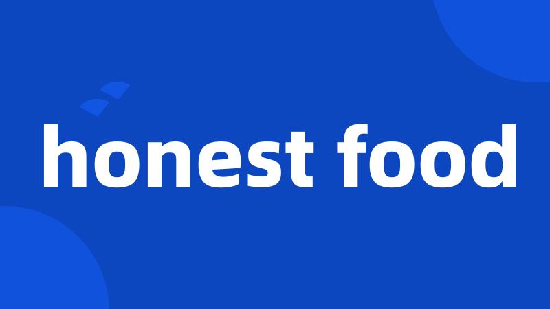 honest food