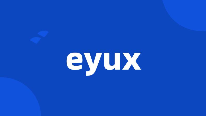 eyux