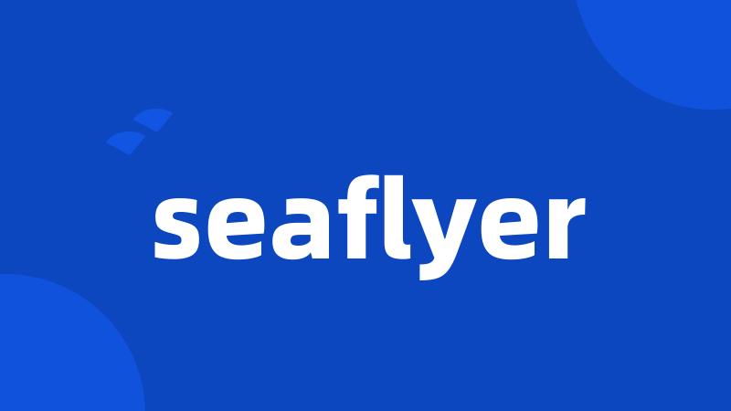 seaflyer