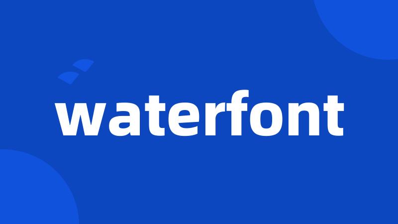 waterfont