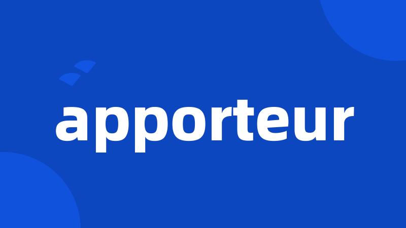 apporteur