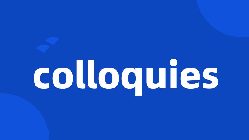 colloquies