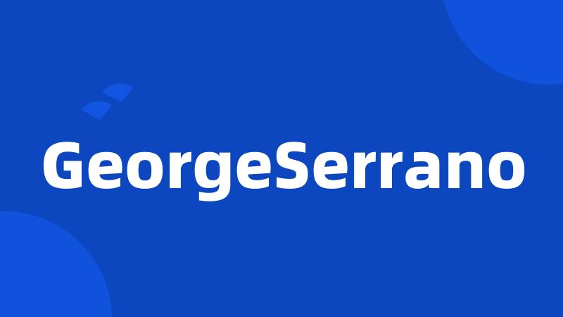 GeorgeSerrano